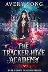 The Tracker Hive Academy by Avery Song