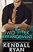 The Two Week Arrangement by Kendall Ryan