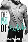 The Best Kind Of Mistake by Jasmin Miller