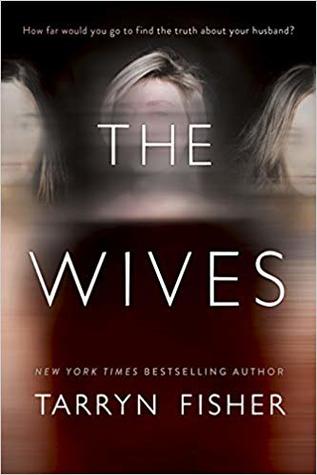 The Wives by Tarryn Fisher