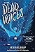 Dead Voices (Small Spaces, #2)