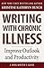 Writing with Chronic Illness by Kristine Kathryn Rusch