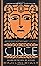 Circe by Madeline Miller