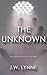 The Unknown (The Unknown, #1)