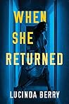 When She Returned by Lucinda Berry