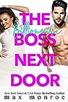 The Billionaire Boss Next Door by Max Monroe