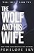 The Wolf and His Wife by Penelope Sky