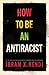 How to Be an Antiracist