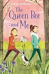 The Queen Bee and Me by Gillian McDunn