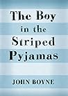 The Boy in the Striped Pyjamas by John Boyne