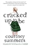 Cracked Up to Be by Courtney Summers