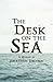 The Desk on the Sea (Made in Michigan Writer Series)