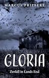 Gloria: Zerfall in Lands End (German Edition)