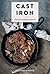 Cast Iron: The Ultimate Cookbook With More Than 300 International Cast Iron Skillet Recipes (Ultimate Cookbooks)