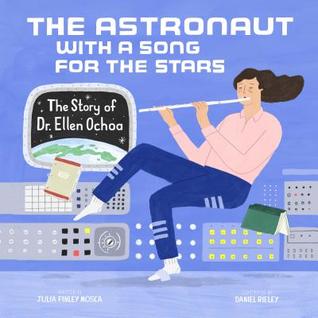 The Astronaut With a Song for the Stars by Julia Finley Mosca