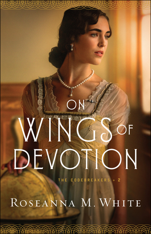 On Wings of Devotion by Roseanna M. White