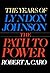 The Path to Power (The Years of Lyndon Johnson, #1)