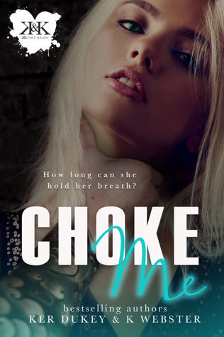 Choke Me by Ker Dukey