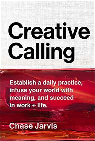 Creative Calling by Chase Jarvis