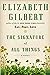 The Signature of All Things by Elizabeth Gilbert