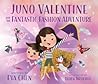 Juno Valentine and the Fantastic Fashion Adventure