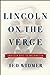 Lincoln on the Verge: Thirteen Days to Washington