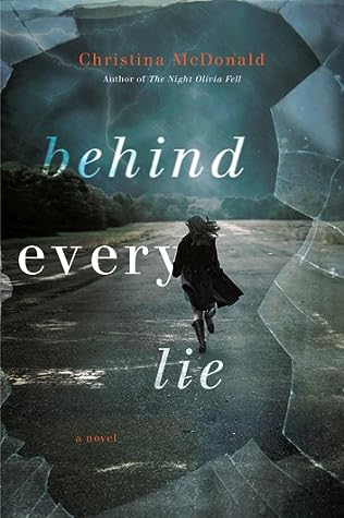 Behind Every Lie by Christina  McDonald