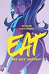 Eat, and Love Yourself by Sweeney Boo