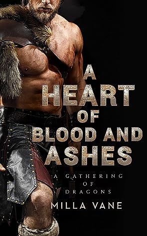 A Heart of Blood and Ashes by Milla Vane