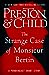 The Strange Case of Monsieur Bertin by Douglas Preston