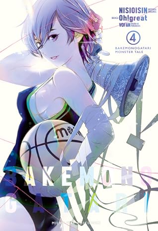 Bakemonogatari, vol. 4 by Oh! Great