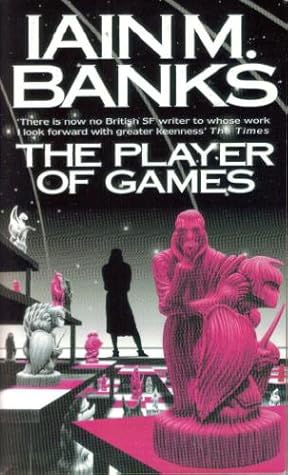 The Player of Games by Iain M. Banks