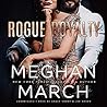 Rogue Royalty by Meghan March