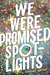 We Were Promised Spotlights by Lindsay Sproul