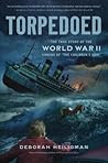 Torpedoed by Deborah Heiligman