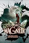 Magnetic by Anya J. Cosgrove