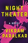 Night Theater by Vikram Paralkar