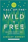 The Call of the Wild and Free: Reclaiming Wonder in Your Child's Education