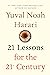 21 Lessons for the 21st Century by Yuval Noah Harari