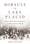 Miracle in Lake Placid by John Gilbert