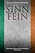 Sinn Féin: The History and Legacy of the Irish Republican Political Party