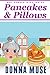 Pancakes & Pillows (Mrs. Pomolo Investigates, #1) by Donna Muse