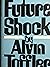 Future Shock by Alvin Toffler