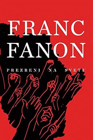 Prezreni na svetu by Frantz Fanon