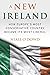 A New Ireland: How Europe's Most Conservative Country Became its Most Liberal