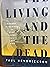 The Living and the Dead by Paul Hendrickson