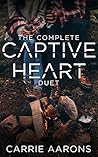 The Complete Captive Heart Duet by Carrie Aarons