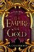 The Empire of Gold (The Daevabad Trilogy, #3)