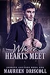 Where Hearts Meet by Maureen Driscoll