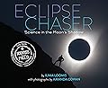 Eclipse Chaser: Science in the Moon's Shadow